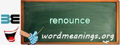 WordMeaning blackboard for renounce